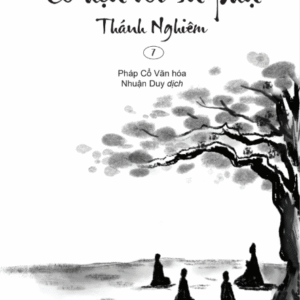 CÓ HẸN VỚI SƯ PHỤ THÁNH NGHIÊM (7)