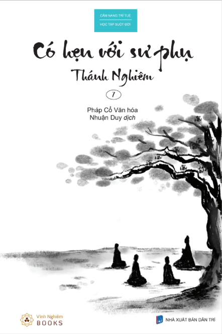 CÓ HẸN VỚI SƯ PHỤ THÁNH NGHIÊM (7)