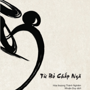 TỪ BỎ CHẤP NGÃ